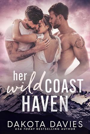 Her Wild Coast Haven by Dakota Davies