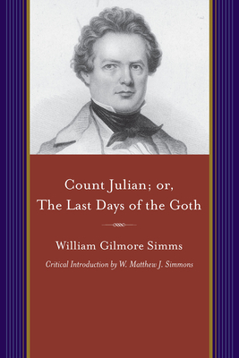Count Julian; Or, the Last Days of the Goth by William Gilmore Simms