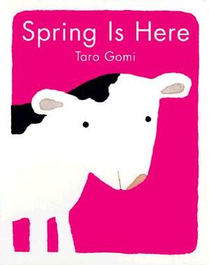 Spring is Here by Taro Gomi