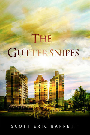 The Guttersnipes by Scott Eric Barrett