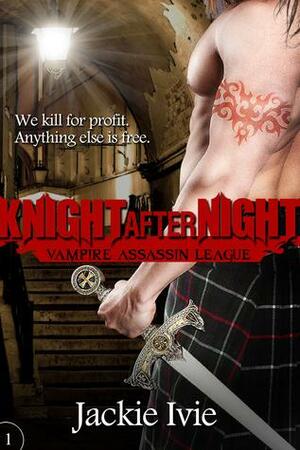 Knight After Night by Jackie Ivie