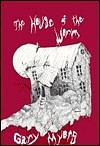 The House of the Worm by Mearle Prout