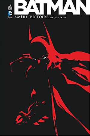 Batman: Amère Victoire by Tim Sale, Jeph Loeb