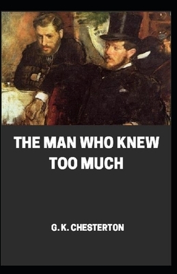 Man Who Knew Too Much illustrated by G. K. Chesteron