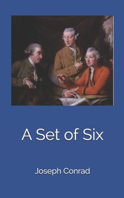 A Set of Six by Joseph Conrad