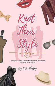 Knot Their Style by A.J. Shirley