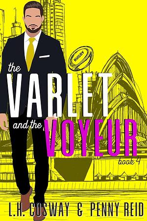 The Varlet and the Voyeur by Penny Reid, L.H. Cosway