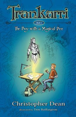 Trankarri: The Boy With A Magical Pen by Christopher Dean