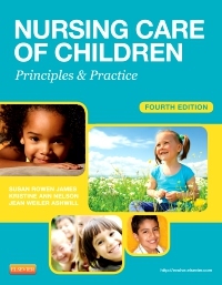 Nursing Care of Children: Principles and Practice by Kristine Nelson, Susan Rowen James, Jean Weiler Ashwill