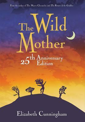 The Wild Mother by Elizabeth Cunningham