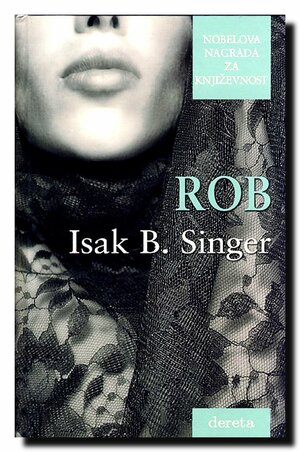 Rob by Isaac Bashevis Singer