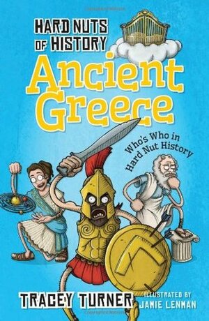 Hard Nuts of History: Ancient Greece by Tracey Turner