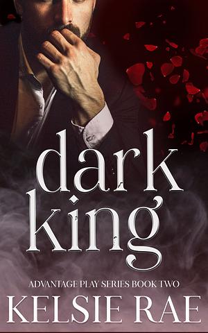 Dark King by Kelsie Rae
