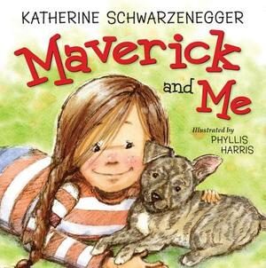 Maverick and Me by Katherine Schwarzenegger