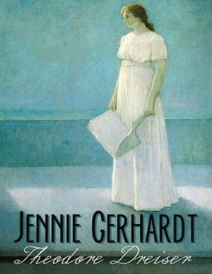 Jennie Gerhardt (Annotated) by Theodore Dreiser