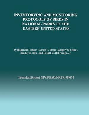 Inventorying and Monitoring Protocols of Birds in National Parks of the Eastern United States by G. S. Keller, B. D. Ross, G. L. Storm