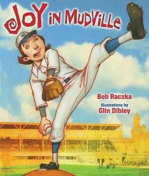 Joy in Mudville by Bob Raczka, Glin Dibley