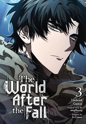 The World After the Fall, vol. 3 by Undead Gamja, S-Cynan, sing N song