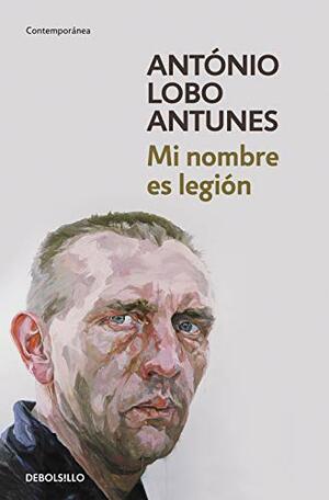 Mi nombre es Legión by António Lobo Antunes