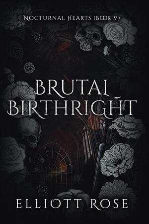 Brutal Birthright by Elliott Rose