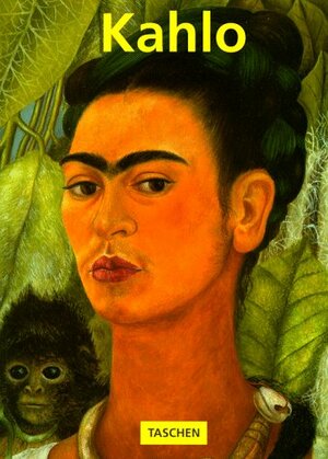 Frida Kahlo 1907-1954: Pain and Passion by Andrea Kettenmann