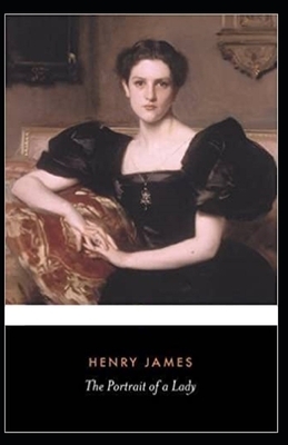 The Portrait of a Lady Illustrated by Henry James