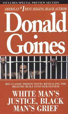 White Man's Justice, Black Man's Grief by Donald Goines