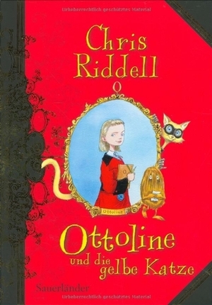 Ottoline und die gelbe Katze by Claudia Gliemann, Thomas A. Merk, Chris Riddell