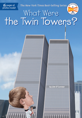 What Were the Twin Towers? by Jim O'Connor, Who HQ