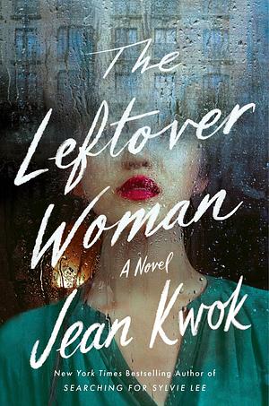 The Leftover Woman by Jean Kwok