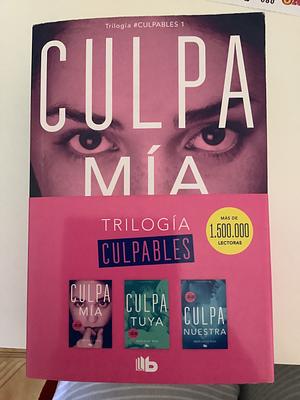 Culpables : Culpa mía ; Culpa tuya ; Culpa nuestra by Mercedes Ron