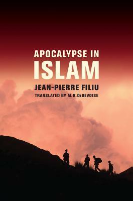 Apocalypse in Islam by Jean-Pierre Filiu