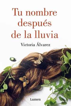 Tu nombre después de la lluvia by Victoria Álvarez