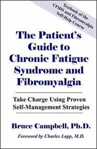 The Cfids/Fibromyalgia Self-Help Book: A Self-Management Program for Chronic Fatigure Syndrome and Fibromyalgia by Charles Lapp