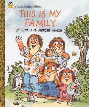 This Is My Family by Gina Mayer