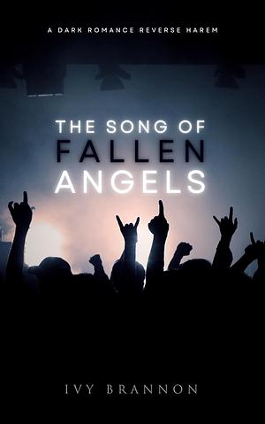 The Song of Fallen Angels by Ivy Brannon