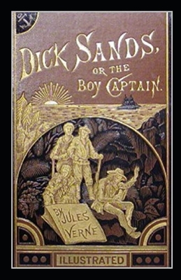 Dick Sands, the Boy Captain illustrated by Jules Verne