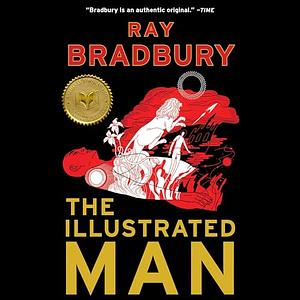 The Illustrated Man by Ray Bradbury