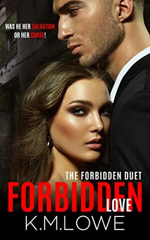 Forbidden Love by K.M. Lowe
