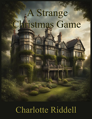 A Strange Christmas Game by J.H. Riddell
