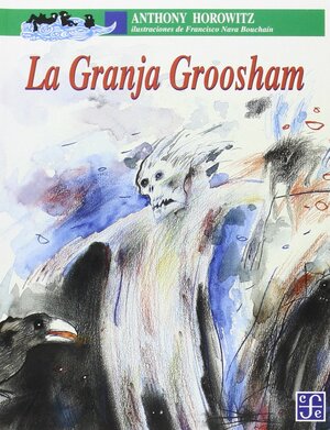 La Granja Groosham by Anthony Horowitz