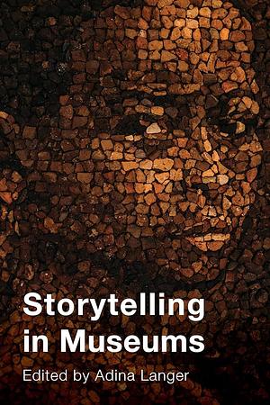 Storytelling in Museums by Adina Langer