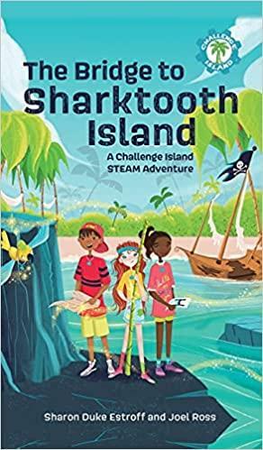 The Bridge to Sharktooth Island: A Challenge Island Steam Adventure by Joel Ross, Sharon Estroff, Mónica de Rivas