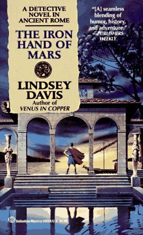 The Iron Hand of Mars by Lindsey Davis