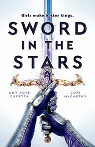 Sword in the Stars by A.R. Capetta, Cory McCarthy