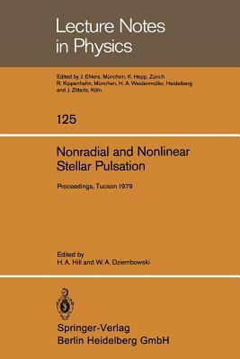 Nonradial and Nonlinear Stellar Pulsation: Proceedings of a Workshop Held at the University of Arizona in Tucson, March 12 - 16, 1979 by 