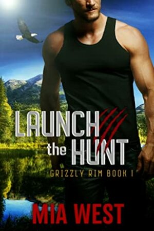 Launch the Hunt by Mia West