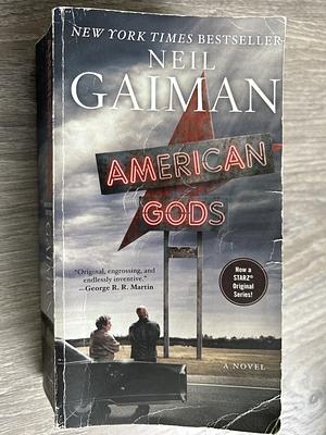 American Gods: The Tenth Anniversary Edition By Neil Gaiman by Neil Gaiman, Neil Gaiman