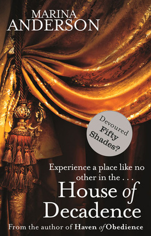House of Decadence by Marina Anderson
