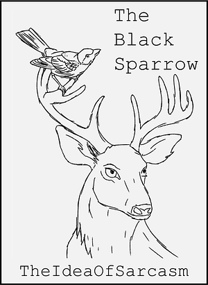 The Black Sparrow by TheIdeaOfSarcasm